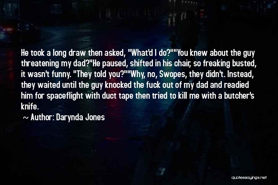 What You Do In The Dark Quotes By Darynda Jones