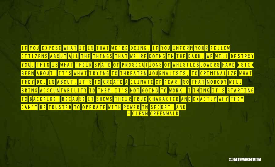 What You Do In The Dark Quotes By Glenn Greenwald What You Do In The Dark Quotes By Glenn Greenwald