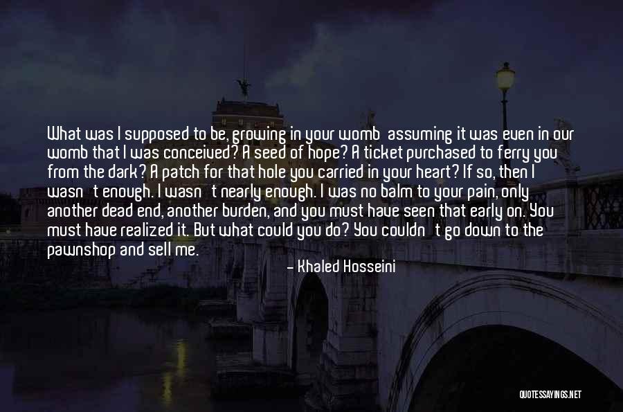 What You Do In The Dark Quotes By Khaled Hosseini What You Do In The Dark Quotes By Khaled Hosseini