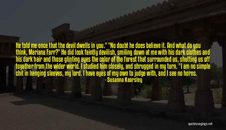 What You Do In The Dark Quotes By Susanna Kearsley What You Do In The Dark Quotes By Susanna Kearsley