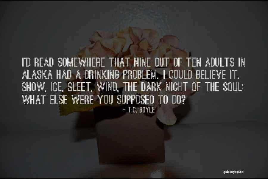 What You Do In The Dark Quotes By T.C. Boyle What You Do In The Dark Quotes By T.C. Boyle