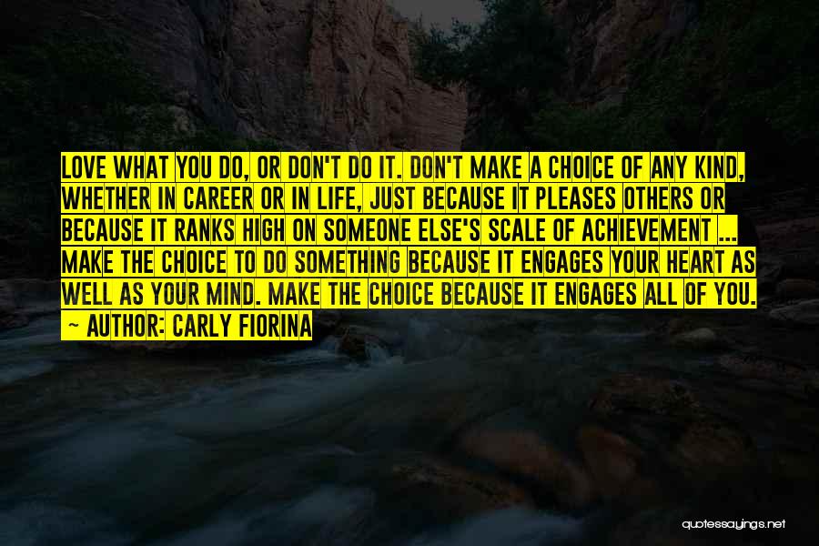 What You Do To Others Quotes By Carly Fiorina