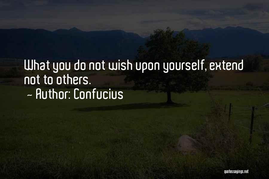 What You Do To Others Quotes By Confucius