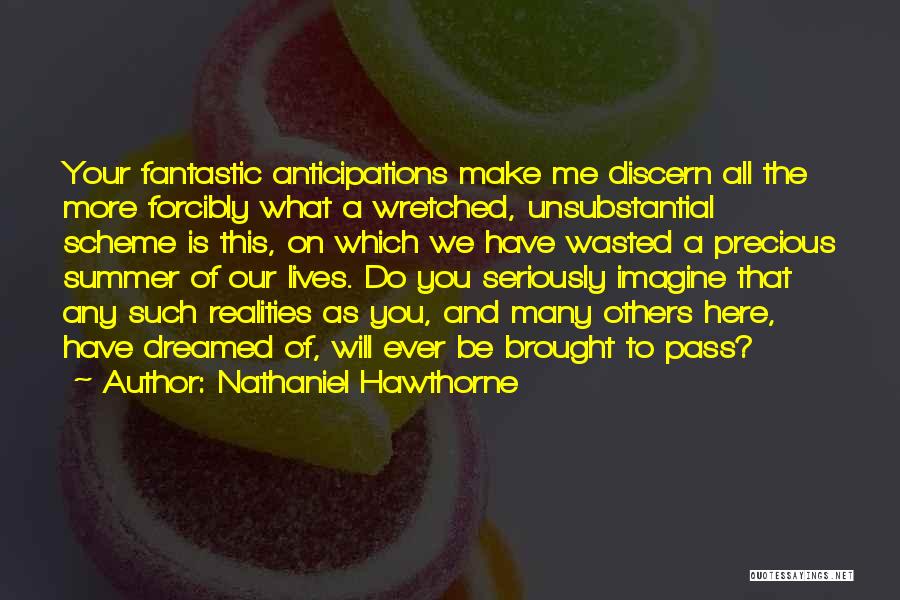What You Do To Others Quotes By Nathaniel Hawthorne