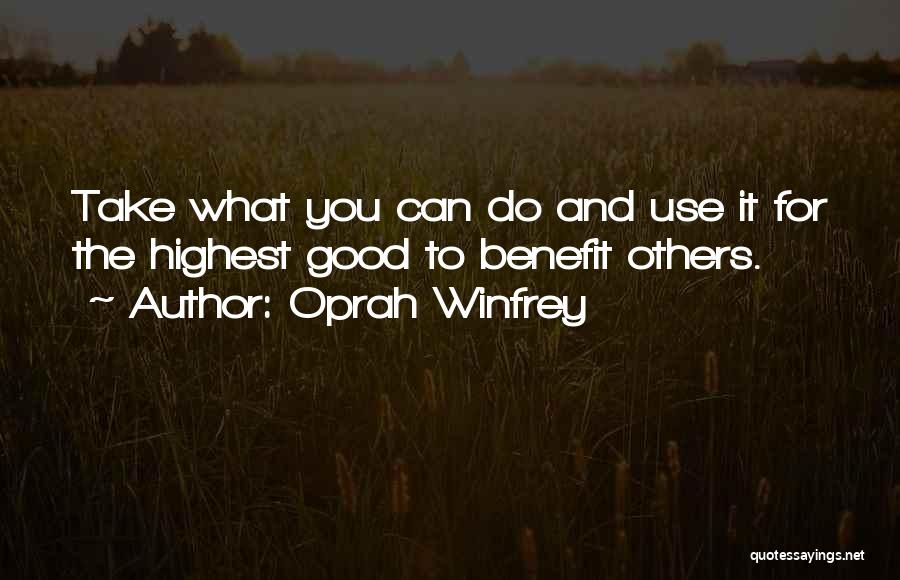 What You Do To Others Quotes By Oprah Winfrey