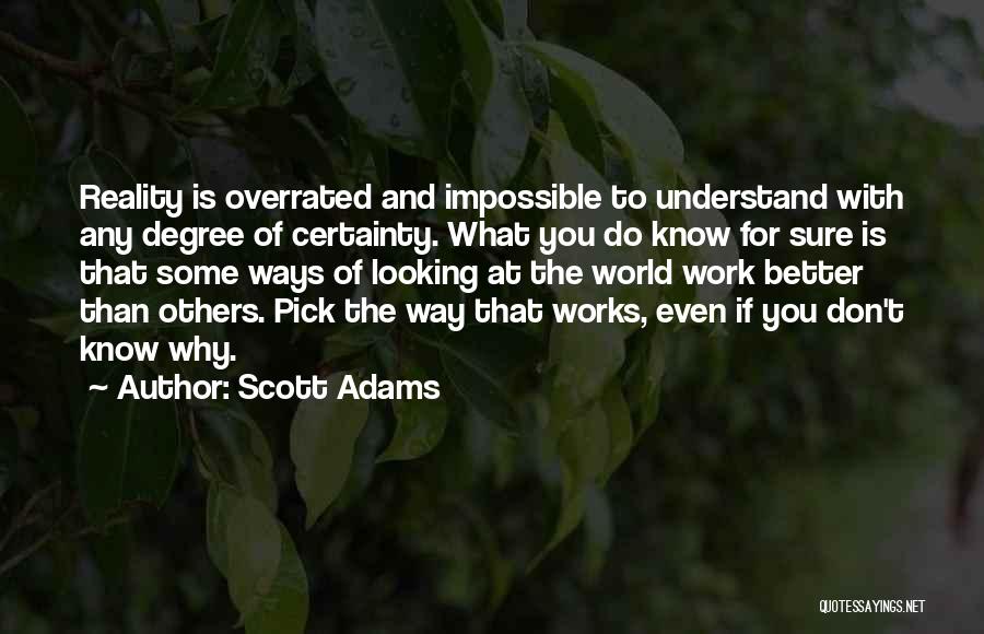 What You Do To Others Quotes By Scott Adams