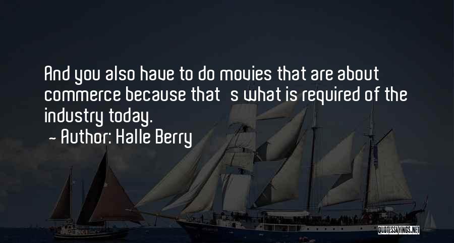 What You Do Today Quotes By Halle Berry