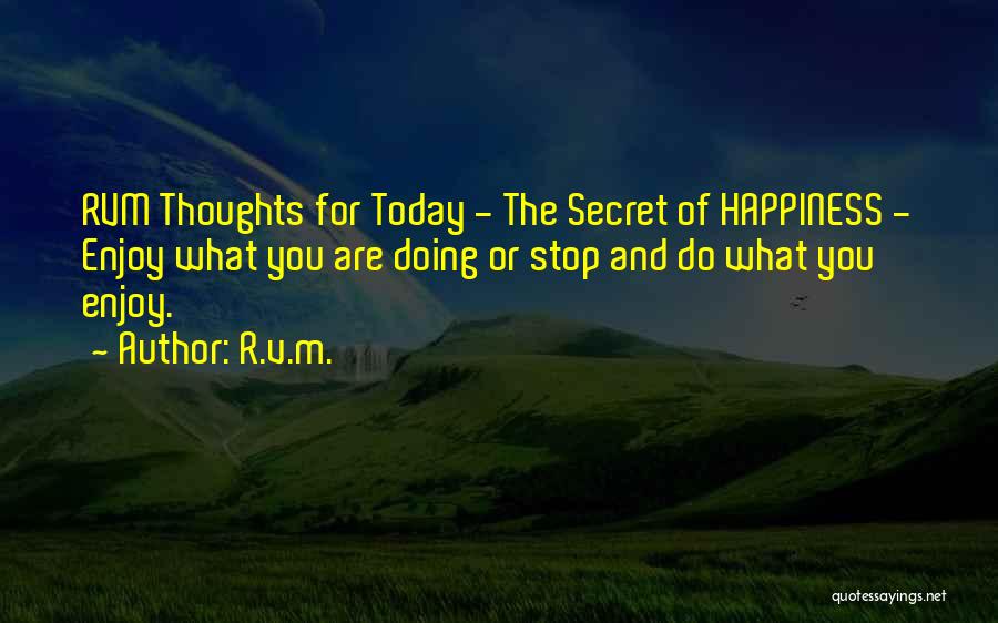 What You Do Today Quotes By R.v.m.