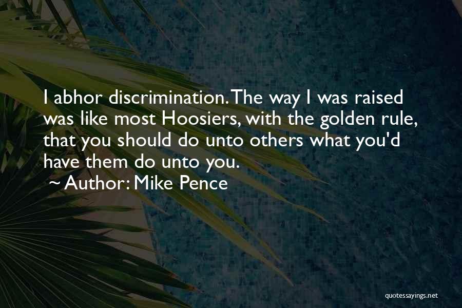 What You Do Unto Others Quotes By Mike Pence