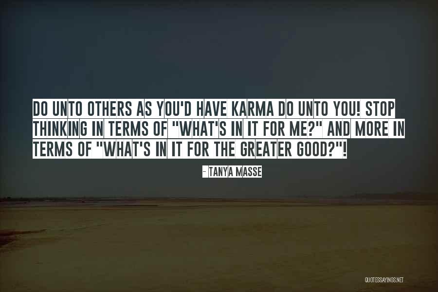 What You Do Unto Others Quotes By Tanya Masse