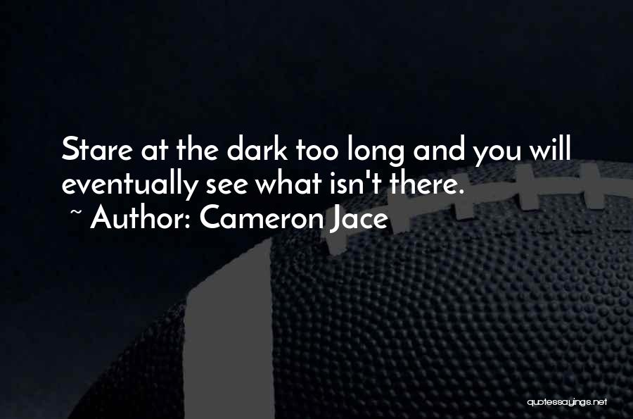 What You Fear Quotes By Cameron Jace