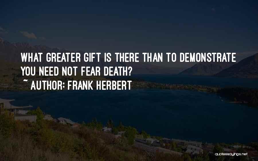 What You Fear Quotes By Frank Herbert