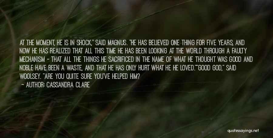 What You Have Been Through Quotes By Cassandra Clare