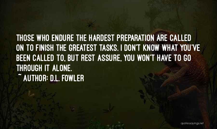 What You Have Been Through Quotes By D.L. Fowler