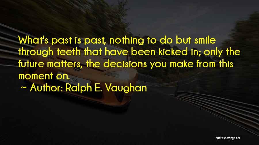What You Have Been Through Quotes By Ralph E. Vaughan