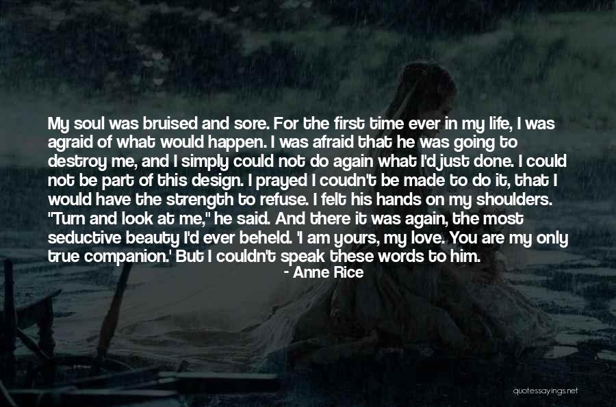 What You Have Done For Me Quotes By Anne Rice