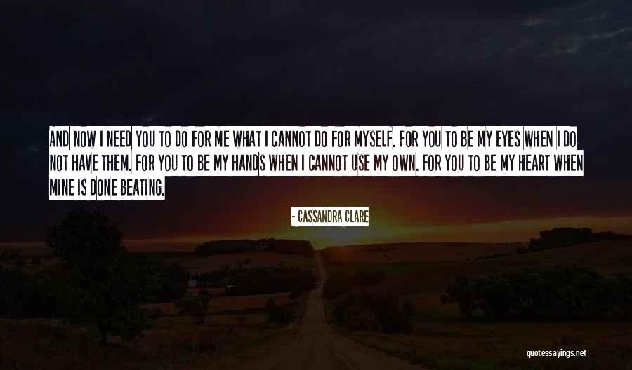 What You Have Done For Me Quotes By Cassandra Clare