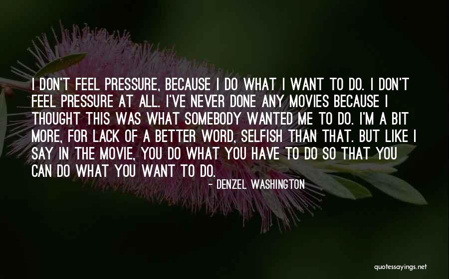 What You Have Done For Me Quotes By Denzel Washington