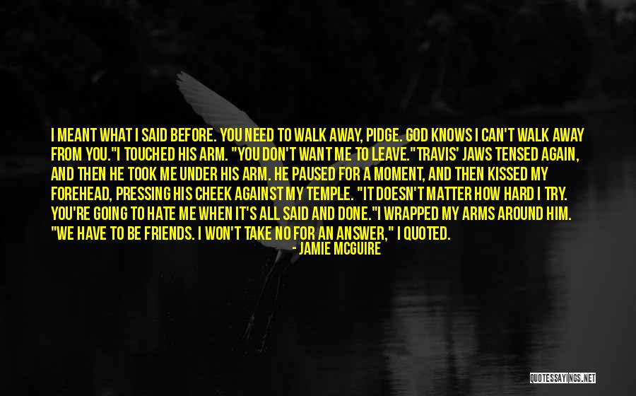 What You Have Done For Me Quotes By Jamie McGuire