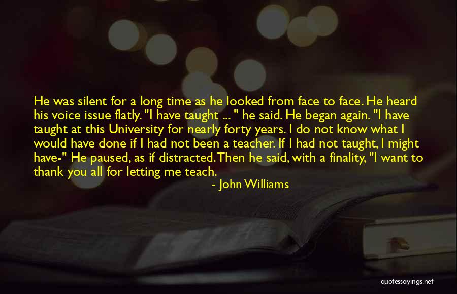 What You Have Done For Me Quotes By John Williams