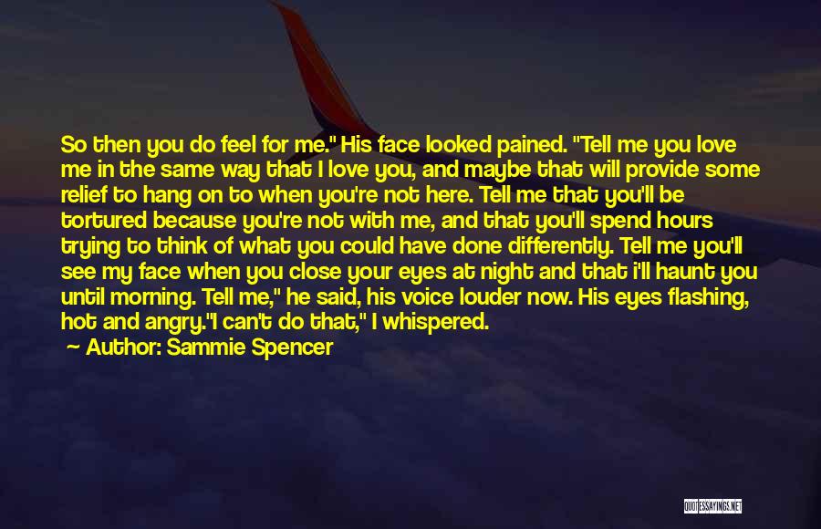 What You Have Done For Me Quotes By Sammie Spencer