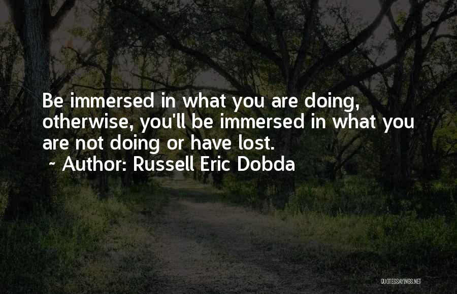 What You Have Lost Quotes By Russell Eric Dobda