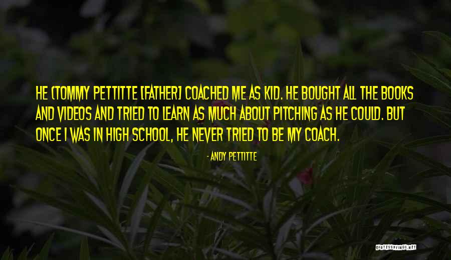 What You Learn In High School Quotes By Andy Pettitte