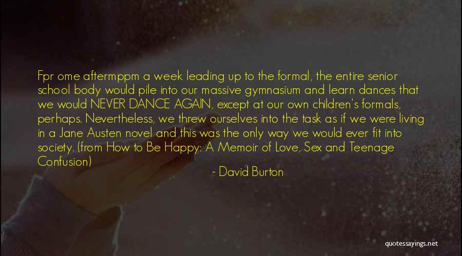 What You Learn In High School Quotes By David Burton