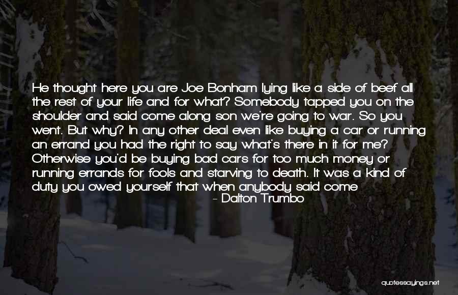 What You Look For In A Guy Quotes By Dalton Trumbo What You Look For In A Guy Quotes By Dalton Trumbo