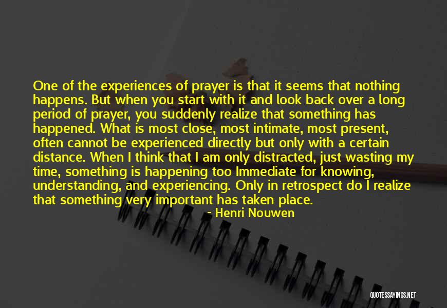 What You Look For Quotes By Henri Nouwen What You Look For Quotes By Henri Nouwen