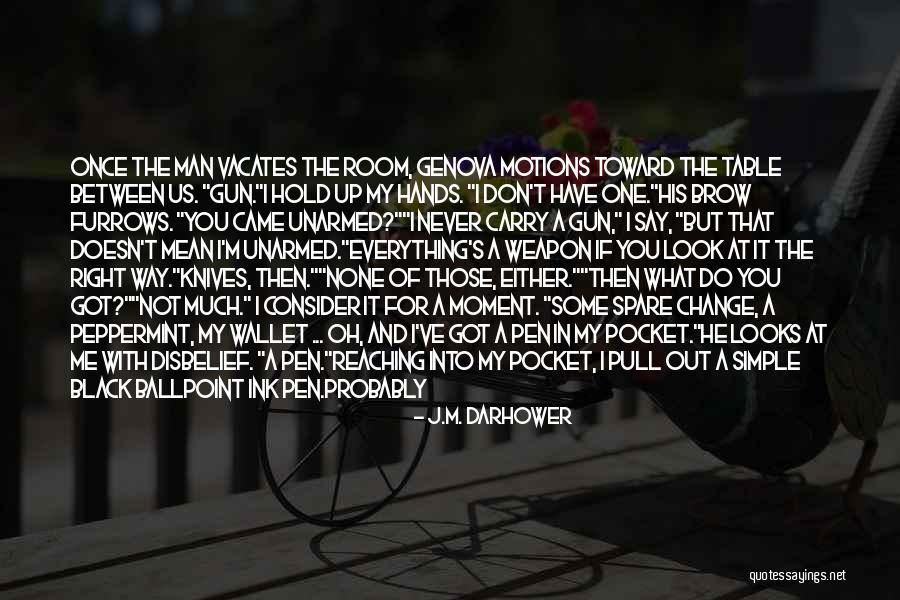 What You Look For Quotes By J.M. Darhower What You Look For Quotes By J.M. Darhower