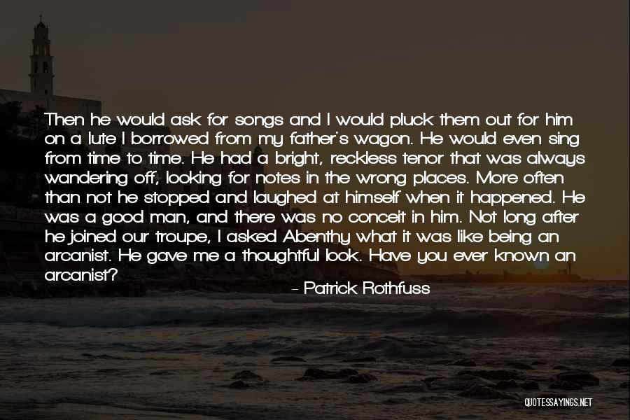 What You Look For Quotes By Patrick Rothfuss What You Look For Quotes By Patrick Rothfuss