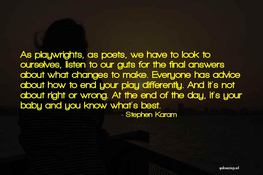 What You Look For Quotes By Stephen Karam What You Look For Quotes By Stephen Karam
