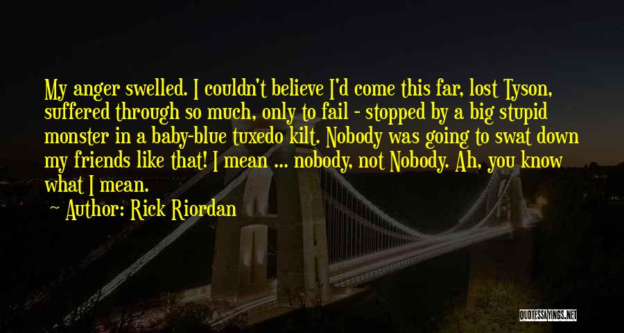 What You Lost Quotes By Rick Riordan
