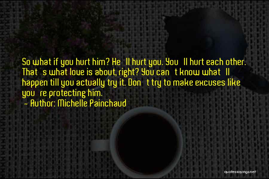 What You Love About Him Quotes By Michelle Painchaud