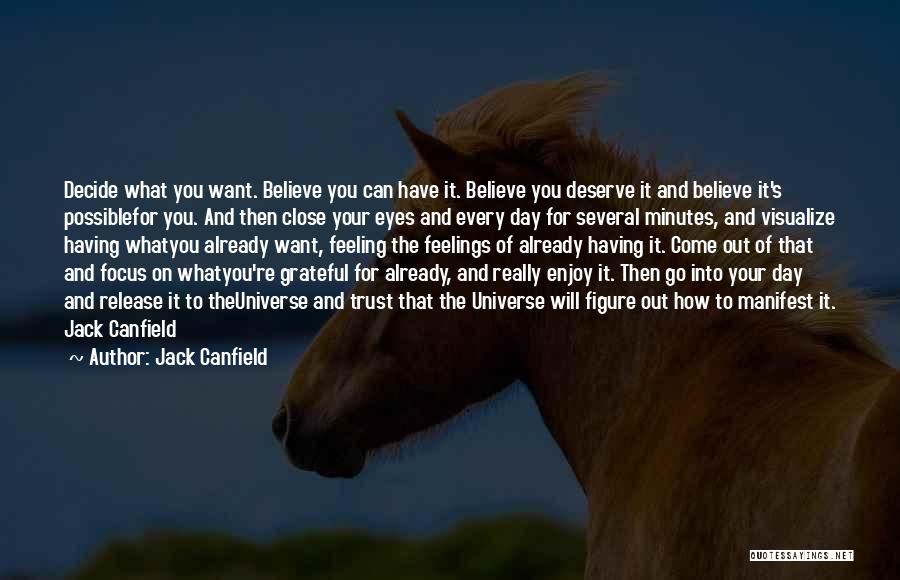 What You Manifest Quotes By Jack Canfield