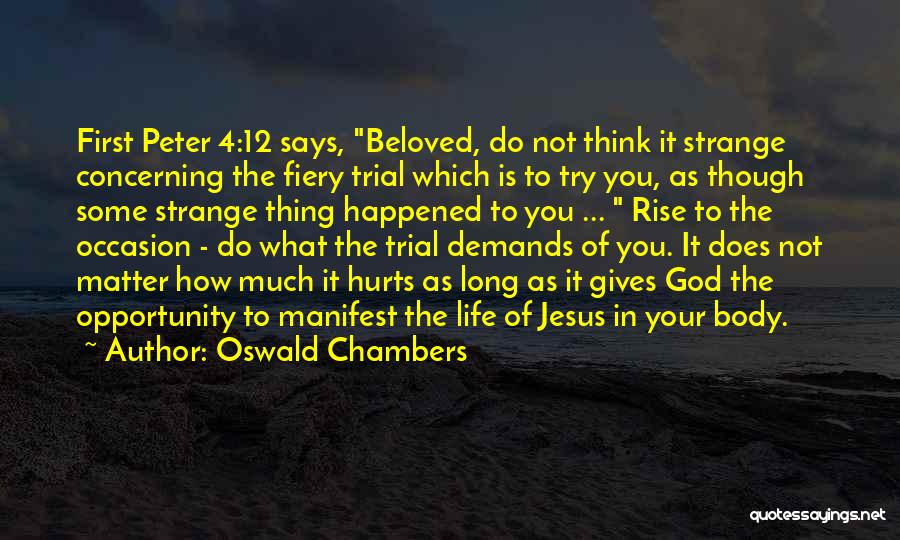 What You Manifest Quotes By Oswald Chambers