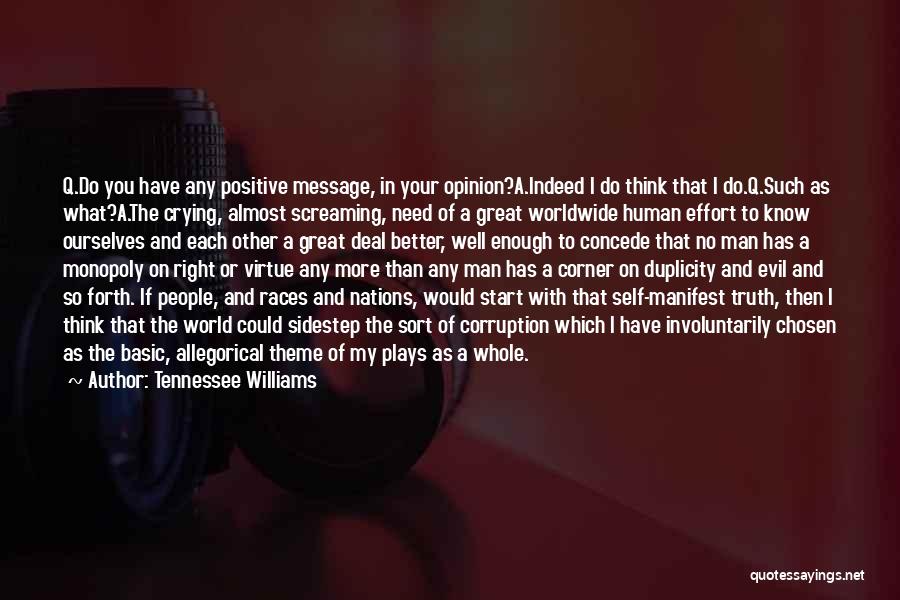 What You Manifest Quotes By Tennessee Williams