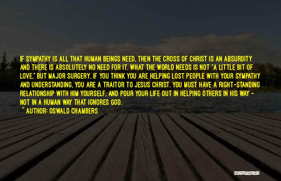 What You Need In A Relationship Quotes By Oswald Chambers