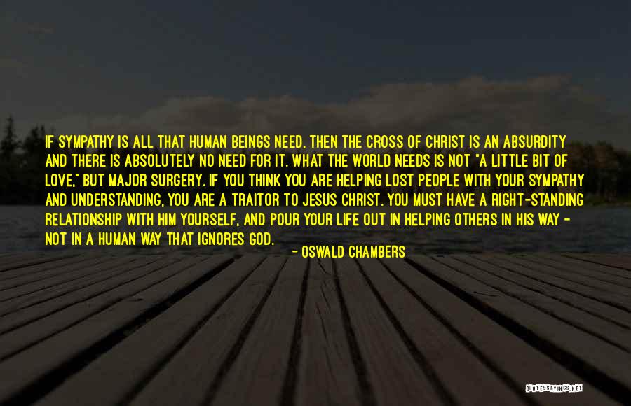 What You Need In A Relationship Quotes By Oswald Chambers