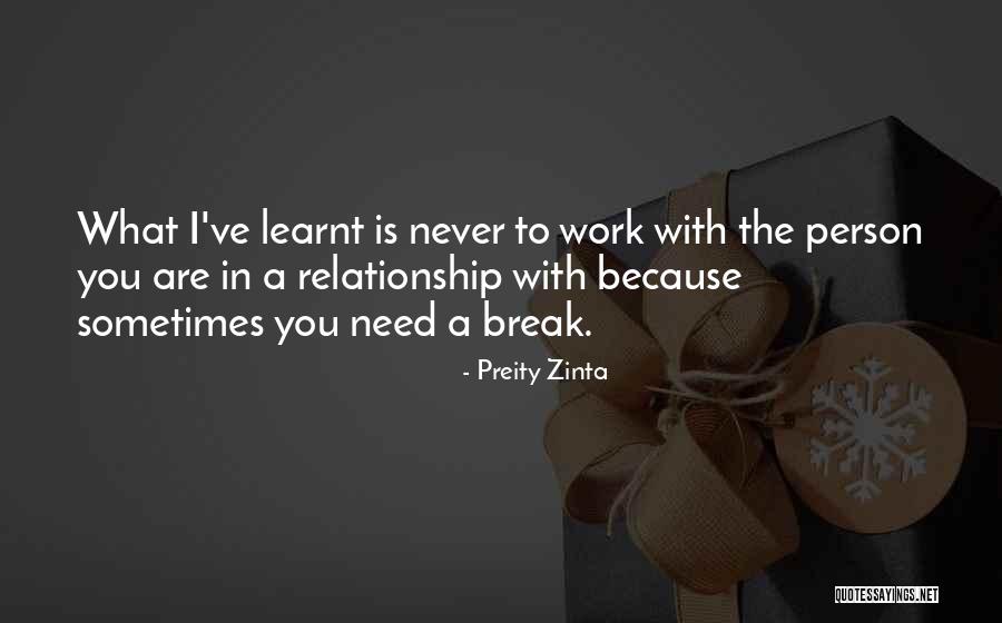 What You Need In A Relationship Quotes By Preity Zinta