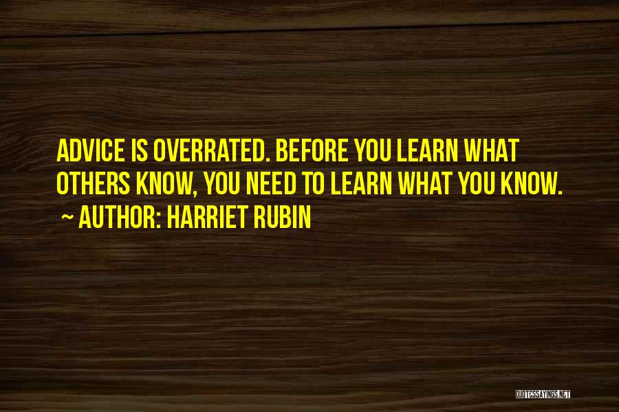 What You Need Quotes By Harriet Rubin