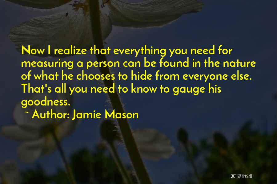 What You Need Quotes By Jamie Mason
