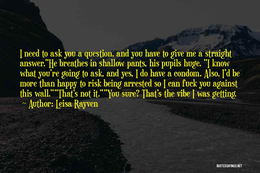 What You Need To Be Happy Quotes By Leisa Rayven