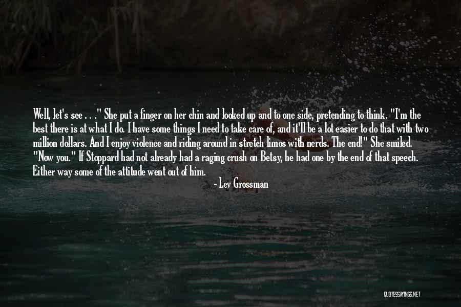 What You Put Up With You End Up With Quotes By Lev Grossman What You Put Up With You End Up With Quotes By Lev Grossman