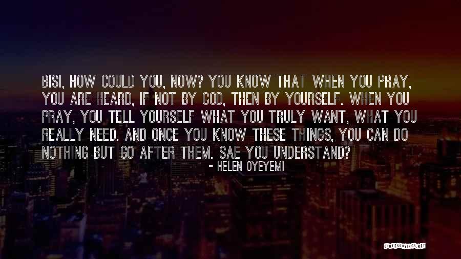 What You Really Want Quotes By Helen Oyeyemi