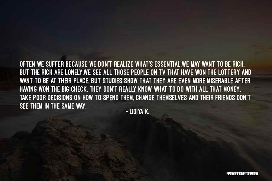 What You Really Want Quotes By Lidiya K.