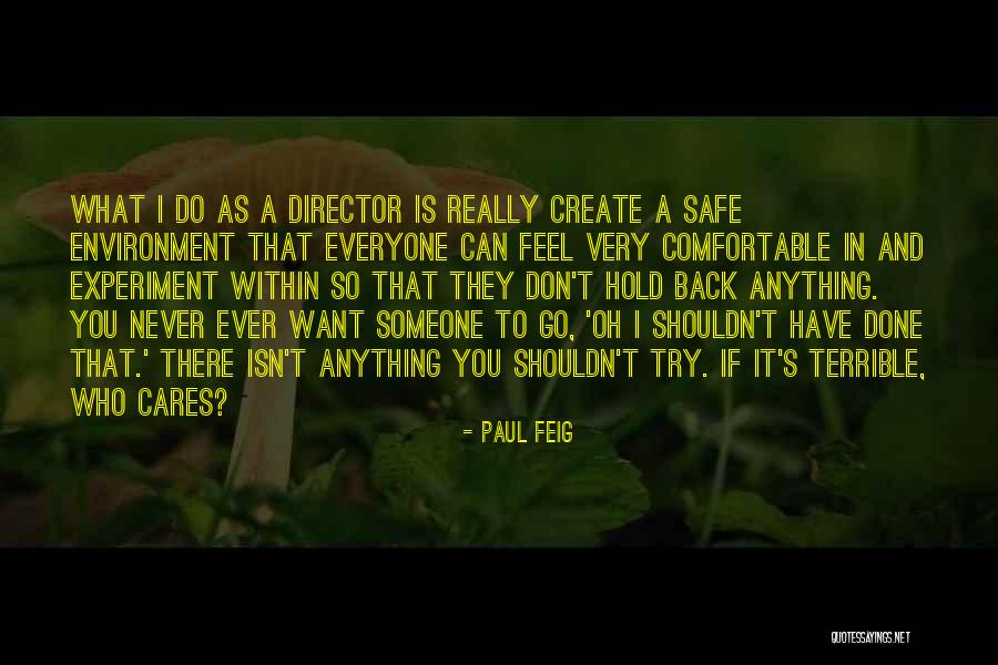 What You Really Want Quotes By Paul Feig