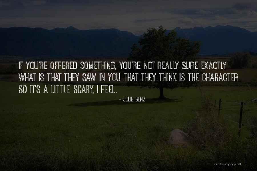 What You Saw Quotes By Julie Benz What You Saw Quotes By Julie Benz