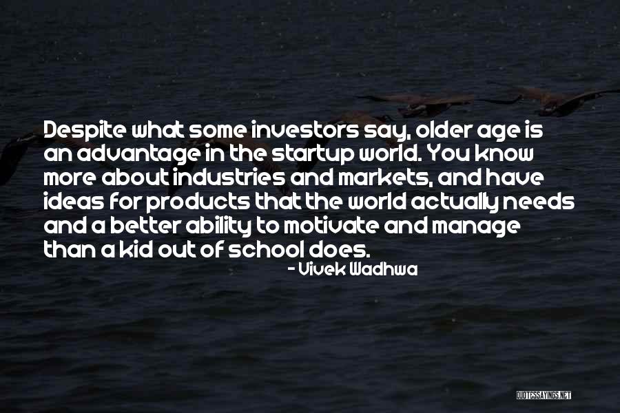 What You Say About The World Quotes By Vivek Wadhwa What You Say About The World Quotes By Vivek Wadhwa